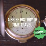 A Brief History of Time Travel