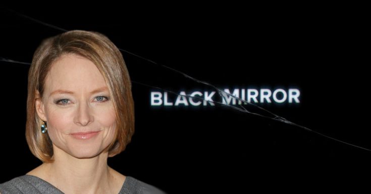 Jodie Foster To Direct An Episode Of Black Mirror Season 4