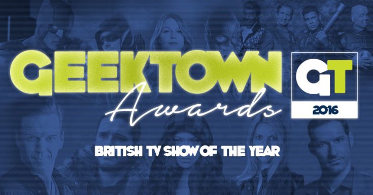 Geektown Awards - British TV Show of the Year