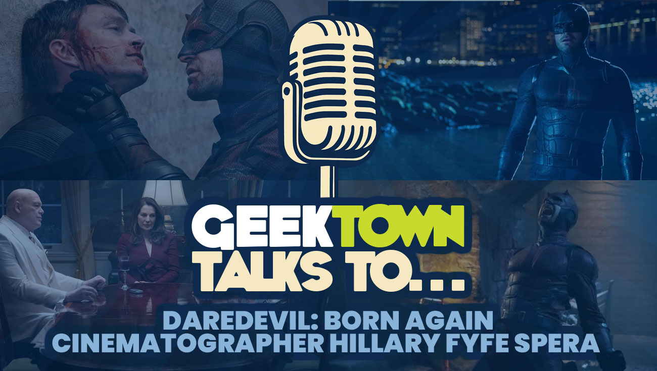 Geektown Talks To... Hillary Fyfe Spera About Shooting Marvel’s ‘Daredevil: Born Again’ | TV News | Geektown