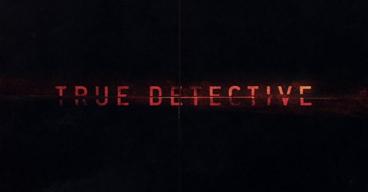 'True Detective' Is Coming Back For A 3rd Season!