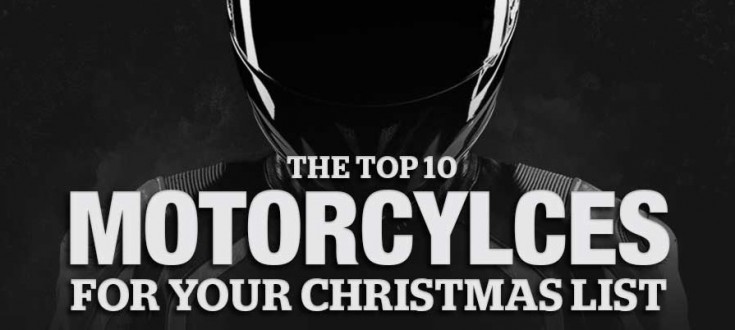 The top 10 motorcycles for biker geeks this Christmas!