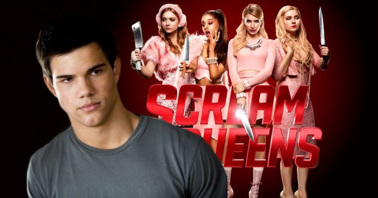 Twilight's Taylor Lautner Joins Scream Queens For Season 2