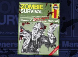 Competition: Win A Copy Of The Haynes Zombie Survival Manual!