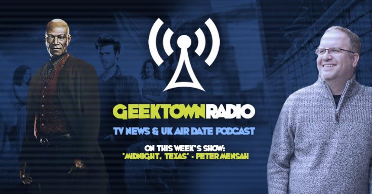 Geektown Radio Special - 'Midnight, Texas' Actor, Peter Mensah