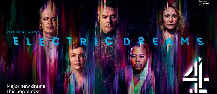 ‘Philip K. Dick’s Electric Dreams’ Comes To Channel 4 From 17th Sept 2017