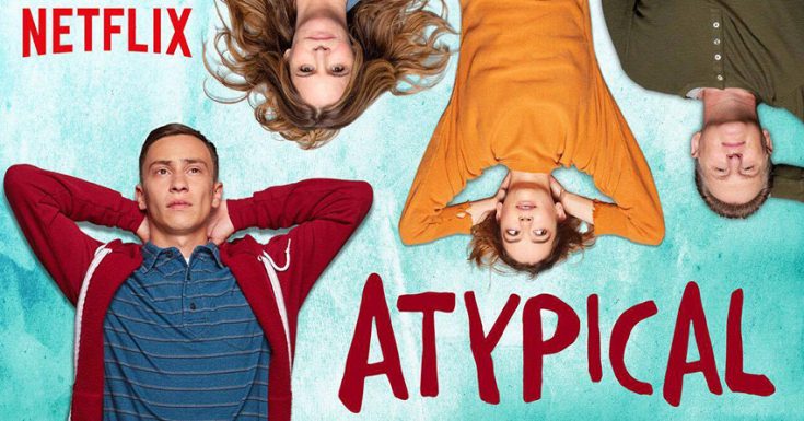 Netflix Sets September Air Date For Season 2 Of The Brilliant 'Atypical'
