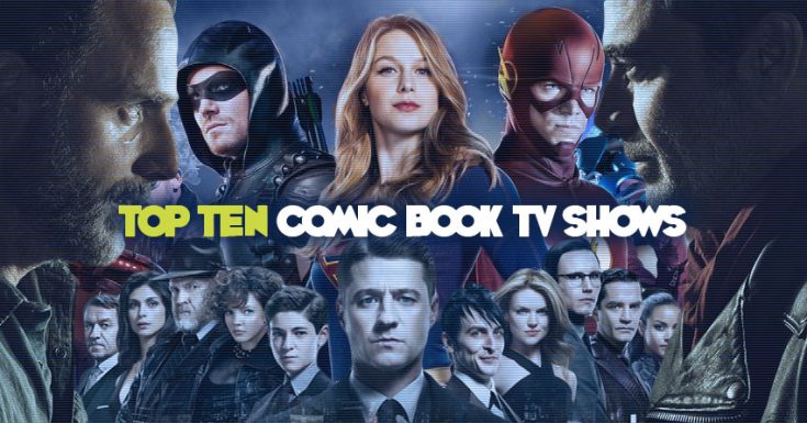 Top 10 Comic Book-Turned-TV Shows & Where To Watch Them