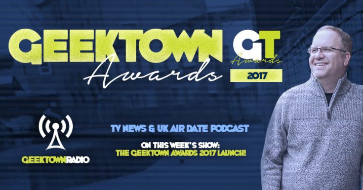 Geektown Radio: The Geektown Awards 2017 Launch Show!