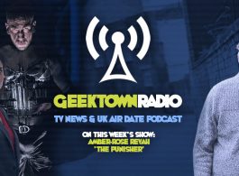 Geektown Radio 136: 'The Punisher' Star Amber Rose Revah, UK TV News & UK TV Air Dates!