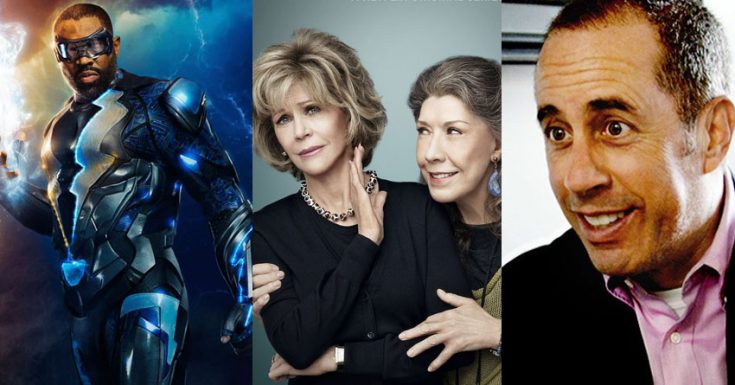 Netflix In January - 'Black Lightning', 'Grace and Frankie', 'Comedians in Cars Getting Coffee' And More!