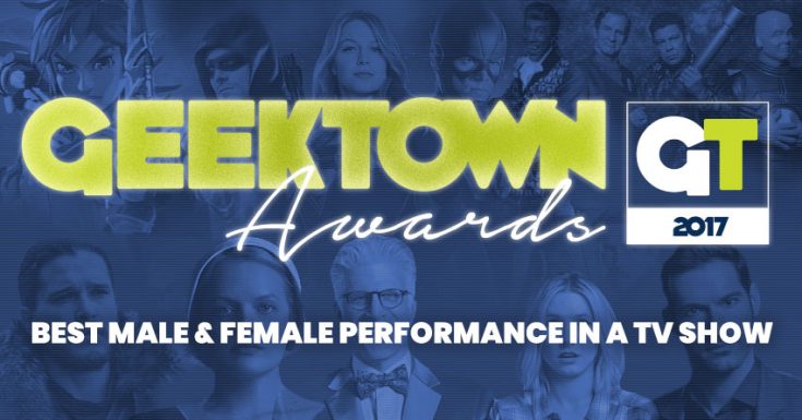 Geektown Awards – Best Male & Female Performance in a TV Show