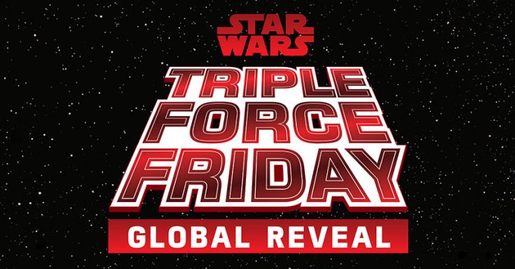 Star Wars Announces "Triple Force Friday" & Global Reveal Live Stream On Thursday This Week