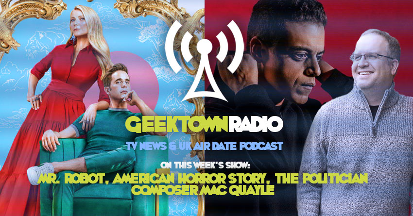 Geektown Mr. Robot, Horror Story & The Politician Composer Mac Quayle, TV News, Film News & UK Air Dates!, TV News, Film News & Air Dates! | GeekTown